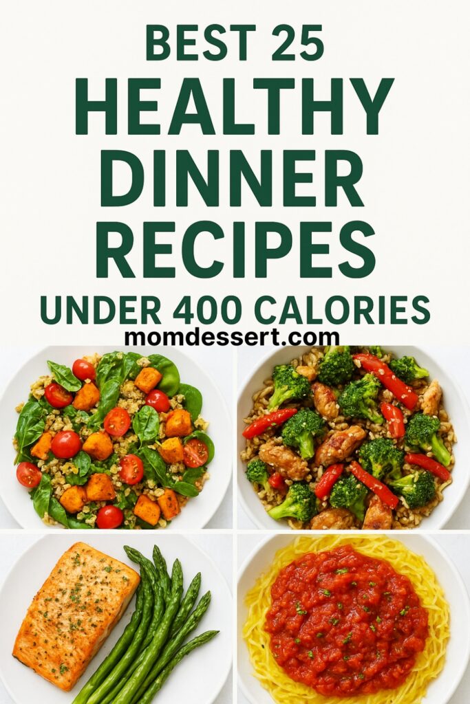 Best 25 Healthy Dinner Recipes Under 400 Calories